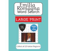 Emilia Romagna Word Search Puzzle Book - Large Print: Large Print Word Search about Emilia Romagna, Italy | Places, Food, Traditions and Memories | ... and adults. Instructions in 5 languages.