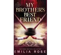 Emilia Rose My Brother's Best Friend (Copertina rigida)