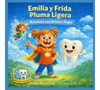 Emilia y Frida Pluma-Ligera - Heroínas con dientes flojos