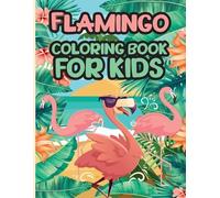 Emilian Bernard Flamingo Coloring Book for Kids (Tascabile)