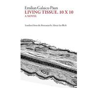 Emilian Galaicu-Paun Living Tissue, 10x10 (Tascabile) Moldovan Literature