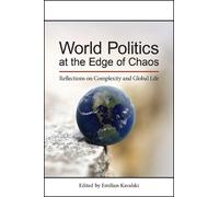 Emilian Kavalski World Politics at the Edge of Chaos (Tascabile)