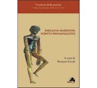 Emiliana Mazzonis. Scritti psicoanalitici - Fasoli D. (cur.)