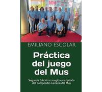 Emiliano Escolar Práctica del juego del Mus (Tascabile)
