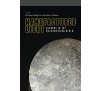 Emiliano Gallaga Manufactured Light (Tascabile)