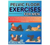 Emiliano Martin Pelvic Floor Exercises for Men (Tascabile)