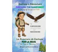 Emiliano’s Adventure Through the Rainforest: A Journey of Courage and Faith