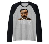 Emiliano Zapata Rivoluzione Messicana Ho combattuto per la Tua libertà Maglia con Maniche Raglan