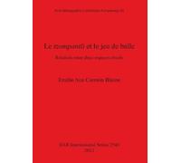 Emilie Ana Carr Le tzompantli et le jeu de balle: Relation entre deu (Tascabile)