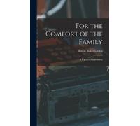 Emilie Baker Loring For the Comfort of the Family (Copertina rigida)