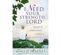 Emilie Barnes Ann Christian Buchanan I Need Your Strength, Lord (Tascabile)