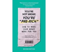 Emilie Bellet You're Not Broke You're Pre-Rich (Tascabile)