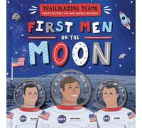 Emilie Dufresne First Men on The Moon (Copertina rigida) Trailblazing Teams