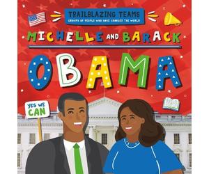 Emilie Dufresne Michelle and Barack Obama (Copertina rigida) Trailblazing Teams