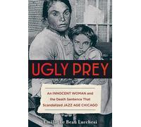 Emilie Le Beau Lucchesi Le Beau Lucchesi, Emilie Ugly Prey (Copertina rigida)
