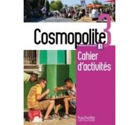 Cosmopolite: Cahier d'activites B1 + CD-audio [Lingua francese]: Cahier d'activités: Vol. 3
