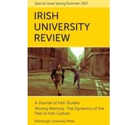 Emilie Pine Moving Memory - The Dynamics of the Past in Irish Cultur (Tascabile)