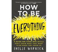 Emilie Wapnick How to Be Everything (Tascabile)