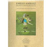 Emilio Ambasz: The Poetics of the Pragmatic : Architecture, Exhibit, Industrial and Graphic Design