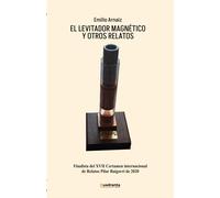 Emilio Arnaiz El levitador magnético y otros relatos (Tascabile)