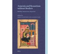 Emilio Bonfiglio Armenia and Byzantium without Borders (Copertina rigida)