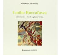 Emilio Buccafusca e il futurismo a Napoli negli anni Trenta
