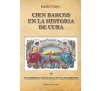 Emilio Cueto Historia de Cuba En Cien Barcos (Tascabile)