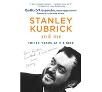 Emilio D'Alessandro Stanley Kubrick and Me (Tascabile)