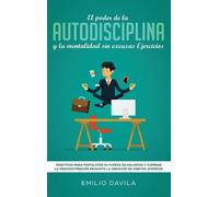 Emilio Davila El poder de la autodisciplina y la mentalidad s (Copertina rigida)
