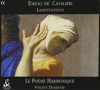 Emilio de' Cavalieri: Lamentations by Le Poeme Harmonique/Dumestre (2004-07-20)