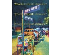 Emilio Distretti What is Critical Urbanism? (Tascabile)