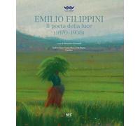 Emilio Filippini. Il poeta della luce (1870-1938). Catalogo della mostra (Rimini, 1 dicembre 2024-9 marzo 2025)