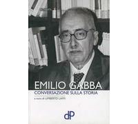 Emilio Gabba. Conversazione sulla storia