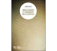 Emilio Garroni e i fondamenti della semiotica