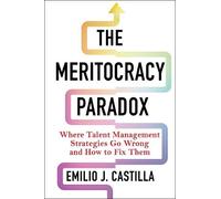 Emilio J. Castilla The Meritocracy Paradox (Copertina rigida)