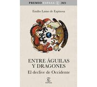 Emilio Lamo de Entre águilas y dragones: El declive de Occidente. P (Tascabile)