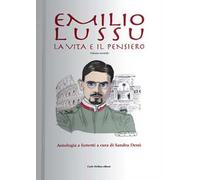 Emilio Lussu. La vita e il pensiero. Antologia a fumetti. Vol. 2