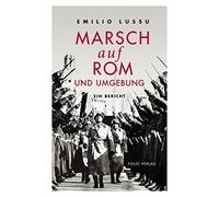Emilio Lussu Marsch auf Rom und Umgebung: Ein Bericht (Transf (Copertina rigida)