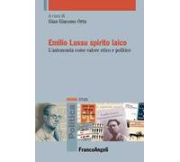 Emilio Lussu spirito laico. L'autonomia come valore etico e politico