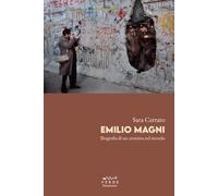 Emilio Magni. Biografia di un cronista nel mondo