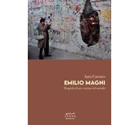 Emilio Magni. Biografia di un cronista nel mondo