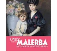 Emilio Malerba (1878-1926). Dagli esordi al Novecento italiano