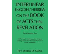 Emilio O Saenz Interlinear English / Hebrew on the Book of Acts Thru (Tascabile)