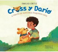 Emilio Ortiz Cross y Darío. A través de nuestros pequeños ojo (Copertina rigida)