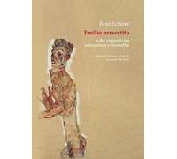 Emilio pervertito o dei rapporti tra educazione e sessualità