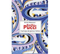 Emilio Pucci. Il principe del glamour italiano