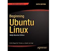 Emilio Raggi Keir Thomas Sander van Vugt Beginning Ubuntu Linux (Tascabile)