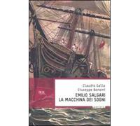 Emilio Salgari, la macchina dei sogni