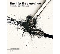 Emilio Scanavino: The Tactile Sign of the Void [Lingua inglese]
