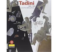 Emilio Tadini. L'occhio della pittura 1960-1985